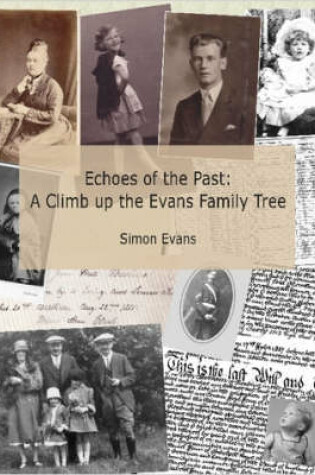 Cover of Echoes of the Past : A Climb Up the Evans Family Tree