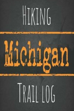 Cover of Hiking Michigan trail log