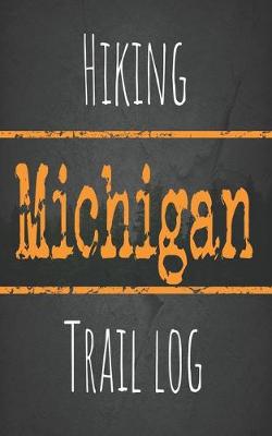 Book cover for Hiking Michigan trail log