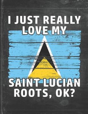 Book cover for I Just Really Like Love My Saint Lucian Roots