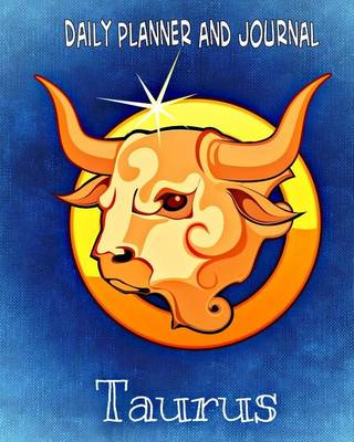 Book cover for Daily Planner and Journal - Taurus (Quick Appointment -Task Section)