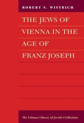 Cover of The Jews of Vienna in the Age of Franz Joseph