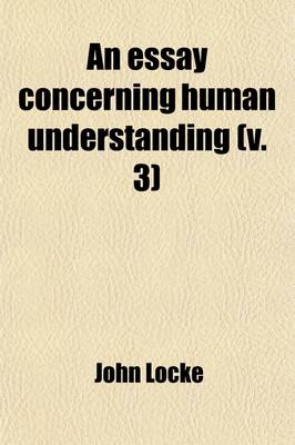 Book cover for An Essay Concerning Human Understanding (Volume 3)