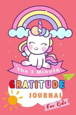 Cover of The 3 Minute Gratitude Journal For Kids