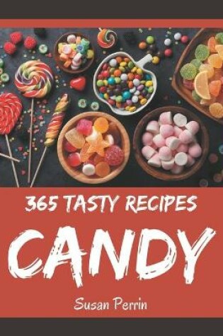 Cover of 365 Tasty Candy Recipes