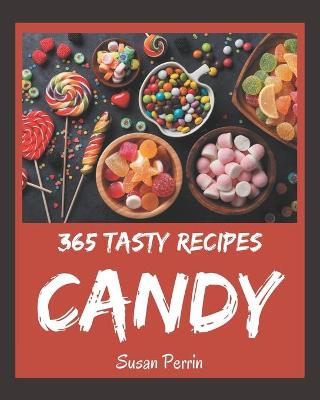 Book cover for 365 Tasty Candy Recipes