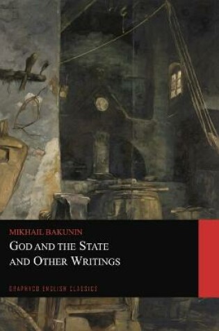 Cover of God and the State and Other Writings (Graphyco English Classics)