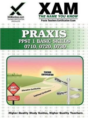 Cover of Praxis PPST I Basic Skills 0710, 0720, 0730