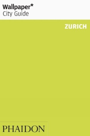 Cover of Wallpaper* City Guide Zurich