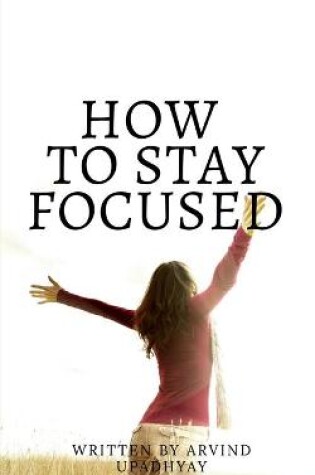 Cover of how to stay focused