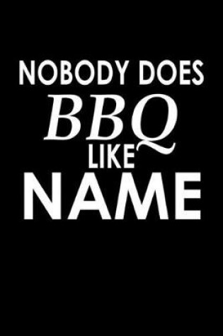 Cover of Nobody does BBQ like name