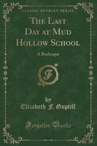 Cover of The Last Day at Mud Hollow School
