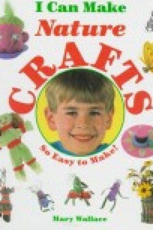 Cover of I Can Make Nature Crafts