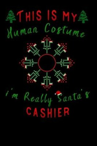 Cover of this is my human costume im really santa's cashier
