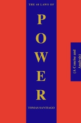 Cover of The 48 Laws of Power (A Concise and Analysis)
