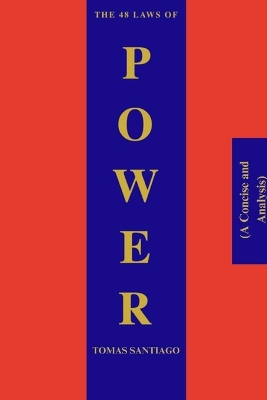 Book cover for The 48 Laws of Power (A Concise and Analysis)