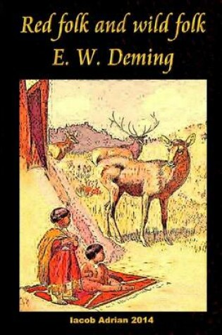 Cover of Red folk and wild folk E. W. Deming