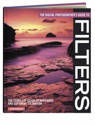 Book cover for The Digital Photographer's Guide to Filters