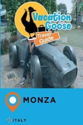 Cover of Vacation Goose Travel Guide Monza Italy