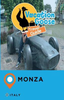 Book cover for Vacation Goose Travel Guide Monza Italy