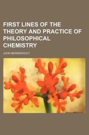 Cover of First Lines of the Theory and Practice of Philosophical Chemistry