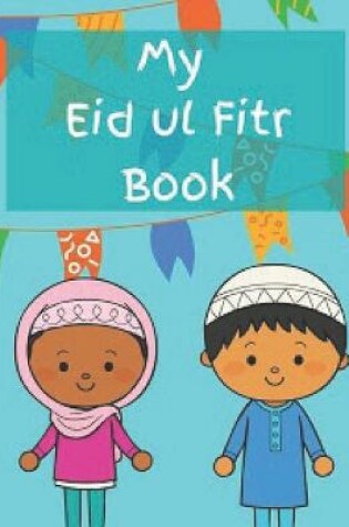 Cover of My Eid ul Fitr Book