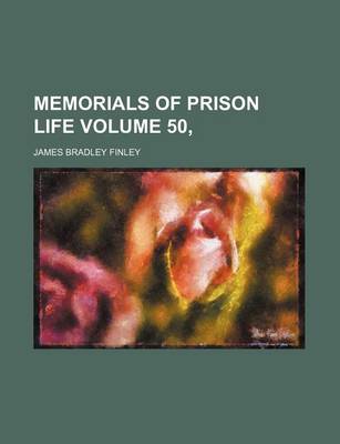 Book cover for Memorials of Prison Life Volume 50,