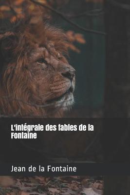 Book cover for L'intégrale des fables de la Fontaine
