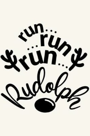 Cover of Run Run Run Rudolph