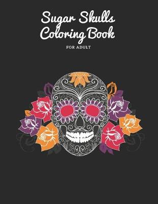 Book cover for Sugar Skulls Coloring Book