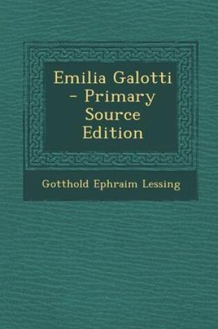 Cover of Emilia Galotti - Primary Source Edition