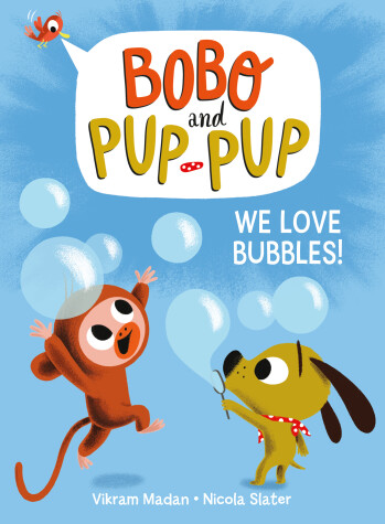 Book cover for We Love Bubbles! (Bobo and Pup-Pup)