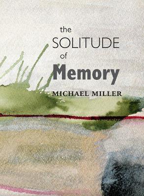 Book cover for The Solitude of Memory