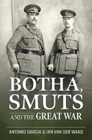 Cover of Botha, Smuts and the Great War