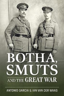 Book cover for Botha, Smuts and the Great War