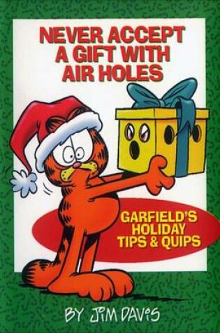 Cover of Never Accept a Gift with Air Holes