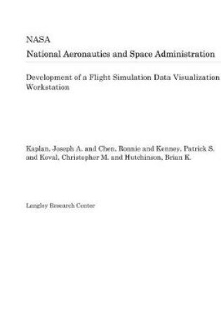 Cover of Development of a Flight Simulation Data Visualization Workstation