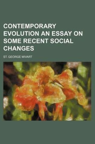 Cover of Contemporary Evolution an Essay on Some Recent Social Changes