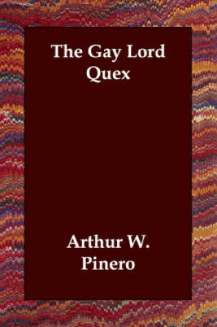 Cover of The Gay Lord Quex