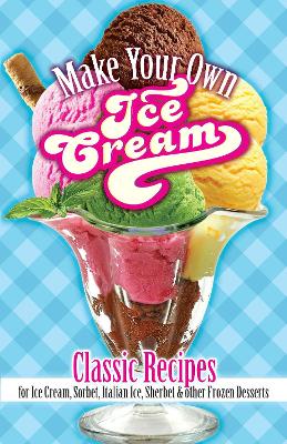 Book cover for Make Your Own Ice Cream