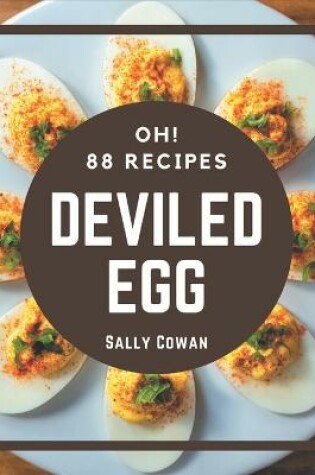 Cover of Oh! 88 Deviled Egg Recipes