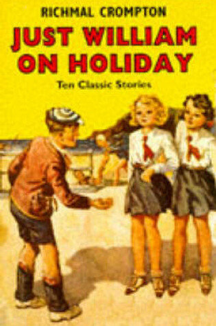 Cover of Just William on Holiday