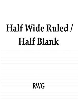 Book cover for Half Wide Ruled / Half Blank