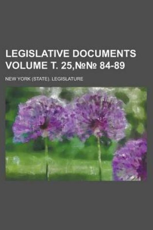 Cover of Legislative Documents Volume . 25, 84-89