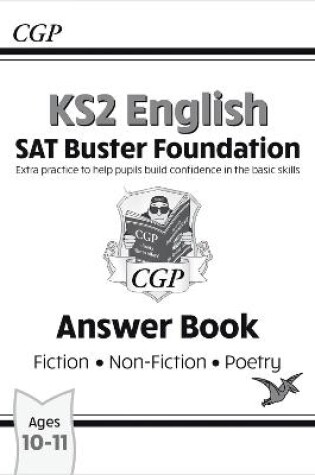 Cover of KS2 English Reading SAT Buster Foundation: Answer Book (for the 2025 tests)