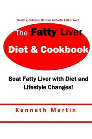 Cover of The Fatty Liver Diet & Cookbook