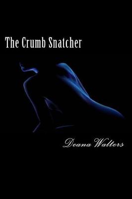 Cover of The Crumb Snatcher