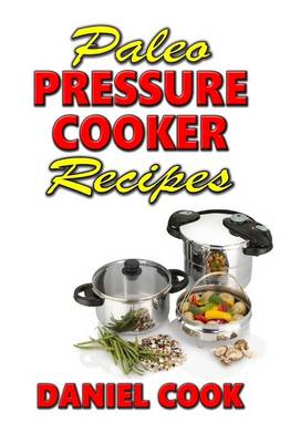 Book cover for Paleo Pressure Cooker Recipes