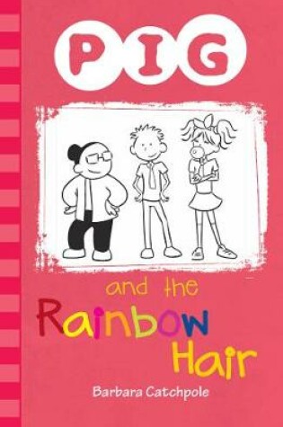 Cover of PIG and the Rainbow Hair