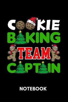 Book cover for Cookie Baking Team Captain - Notebook
